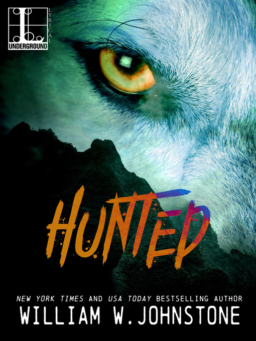Title details for Hunted by William W. Johnstone - Available